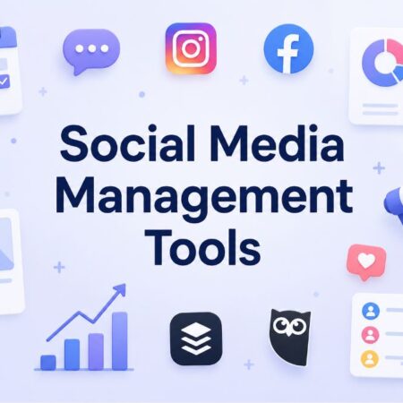 Ultimate Social Media Management Tools Guide for Businesses, Marketers, and Content Creators