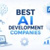 Best AI Development Companies: Top 10 Picks